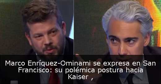 Marco Enríquez-Ominami se expresa en San Francisco: su polémica postura hacia Kaiser 