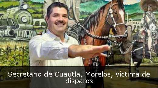 Secretario de Cuautla, Morelos, víctima de disparos 