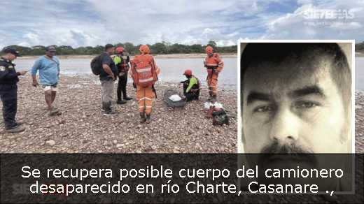 Se recupera posible cuerpo del camionero desaparecido en río Charte, Casanare 