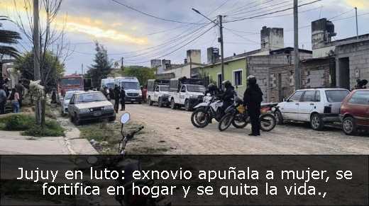 Jujuy en luto: exnovio apuñala a mujer, se fortifica en hogar y se quita la vida