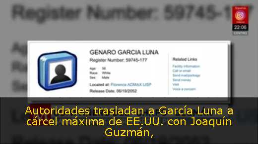 Autoridades trasladan a García Luna a cárcel máxima de EE.UU. con Joaquín Guzmán