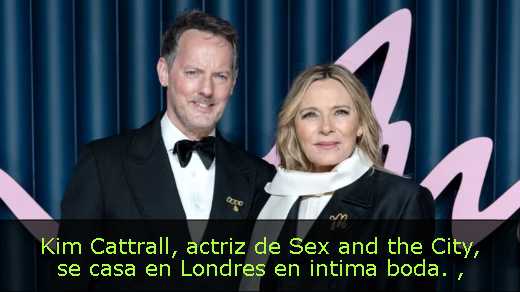 Kim Cattrall, actriz de Sex and the City, se casa en Londres en intima boda. 