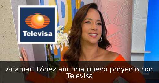 Adamari López anuncia nuevo proyecto con Televisa