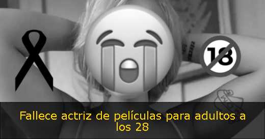 Fallece actriz de películas para adultos a los 28