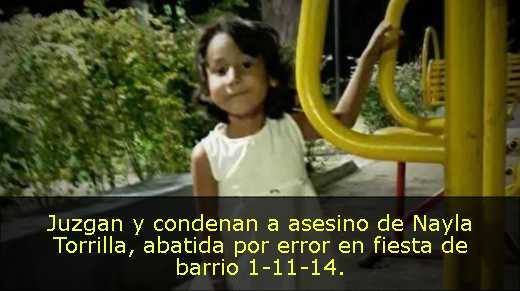 Juzgan y condenan a asesino de Nayla Torrilla, abatida por error en fiesta de barrio 1-11-14. 
