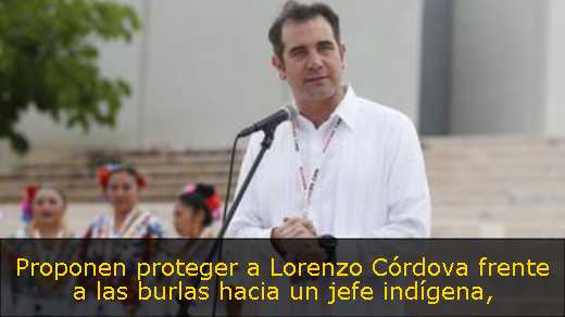 Proponen proteger a Lorenzo Córdova frente a las burlas hacia un jefe indígena