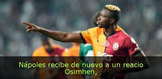 Nápoles recibe de nuevo a un reacio Osimhen