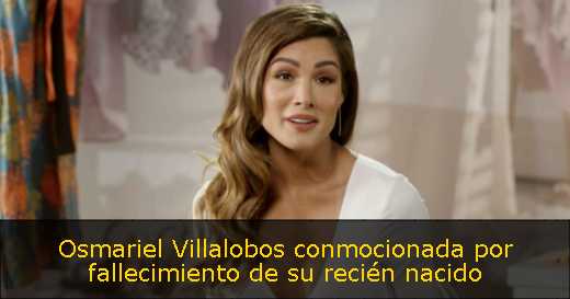 Osmariel Villalobos conmocionada por fallecimiento de su recién nacido 