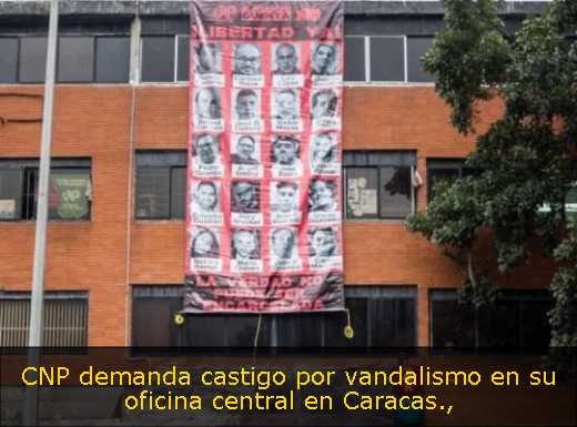 CNP demanda castigo por vandalismo en su oficina central en Caracas
