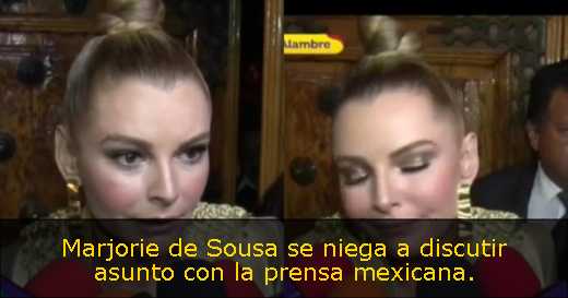Marjorie de Sousa se niega a discutir asunto con la prensa mexicana
