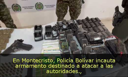 En Montecristo, Policía Bolívar incauta armamento destinado a atacar a las autoridades