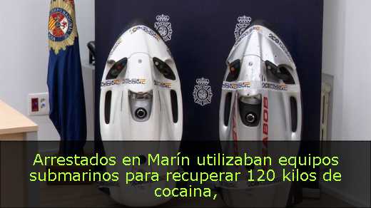 Arrestados en Marín utilizaban equipos submarinos para recuperar 120 kilos de cocaina