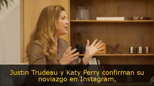 Justin Trudeau y Katy Perry confirman su noviazgo en Instagram