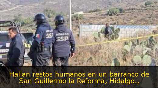 Hallan restos humanos en un barranco de San Guillermo la Reforma, Hidalgo