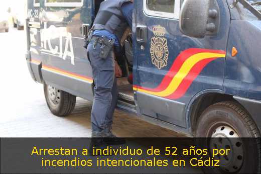Arrestan a individuo de 52 años por incendios intencionales en Cádiz 