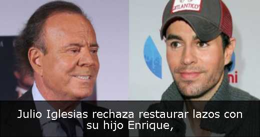 Julio Iglesias rechaza restaurar lazos con su hijo Enrique