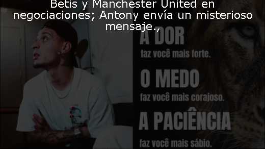 Betis y Manchester United en negociaciones; Antony envía un misterioso mensaje