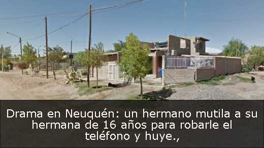 Drama en Neuquén: un hermano mutila a su hermana de 16 años para robarle el teléfono y huye