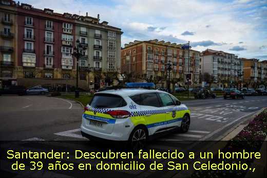 Santander: Descubren fallecido a un hombre de 39 años en domicilio de San Celedonio