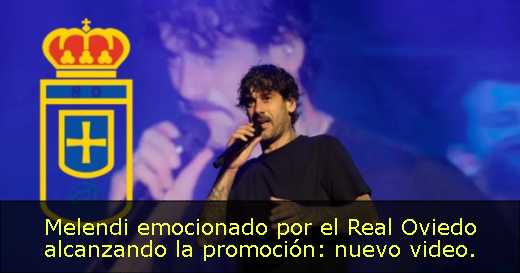 Melendi emocionado por el Real Oviedo alcanzando la promoción: nuevo video