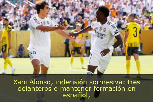 Xabi Alonso, indecisión sorpresiva: tres delanteros o mantener formación en español