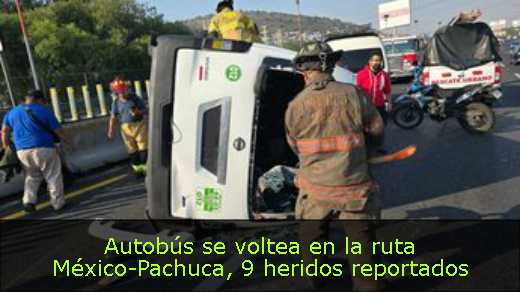 Autobús se voltea en la ruta México-Pachuca, 9 heridos reportados 