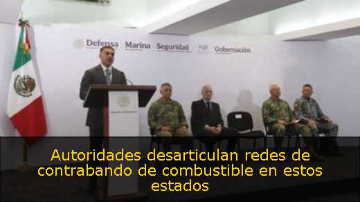 Autoridades desarticulan redes de contrabando de combustible en estos estados 