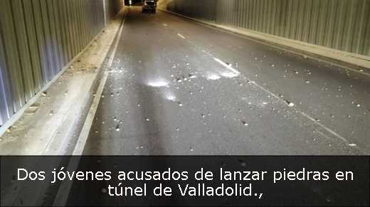 Dos jóvenes acusados de lanzar piedras en túnel de Valladolid