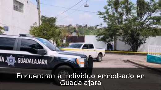 Encuentran a individuo embolsado en Guadalajara 