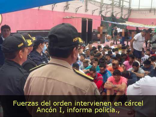 Fuerzas del orden intervienen en cárcel Ancón I, informa policía
