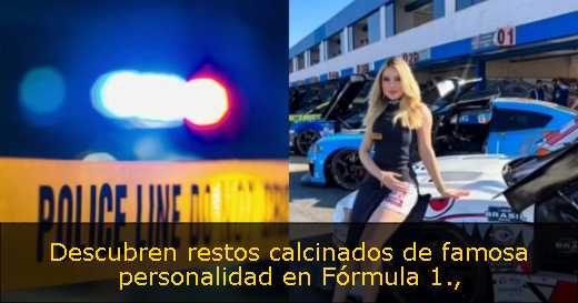 Descubren restos calcinados de famosa personalidad en Fórmula 1