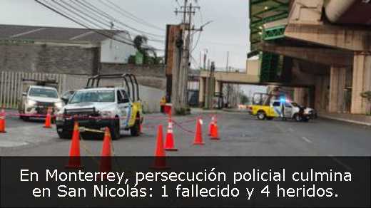 En Monterrey, persecución policial culmina en San Nicolás: 1 fallecido y 4 heridos