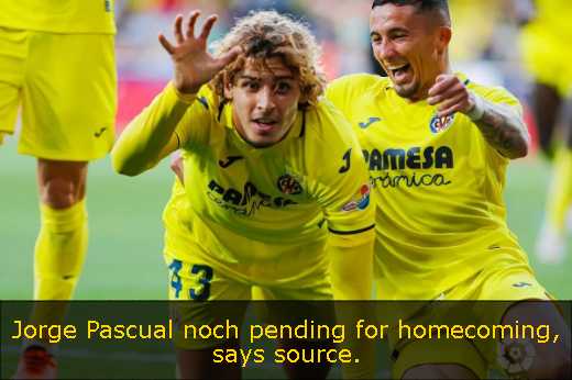Jorge Pascual noch pending for homecoming, says source.  