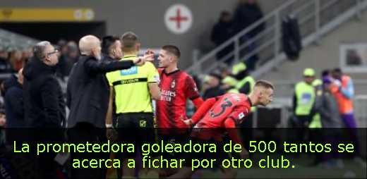 La prometedora goleadora de 500 tantos se acerca a fichar por otro club