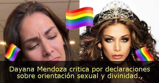 Dayana Mendoza critica por declaraciones sobre orientación sexual y divinidad