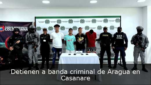Detienen a banda criminal de Aragua en Casanare 