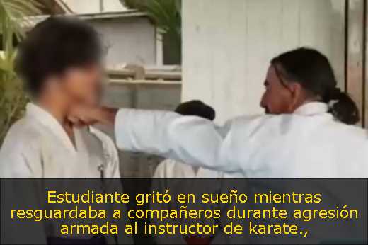 Estudiante gritó en sueño mientras resguardaba a compañeros durante agresión armada al instructor de karate