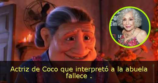 Actriz de Coco que interpretó a la abuela fallece 