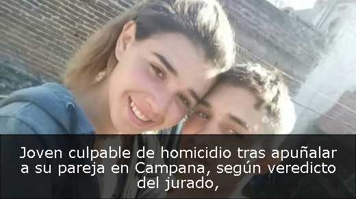 Joven culpable de homicidio tras apuñalar a su pareja en Campana, según veredicto del jurado