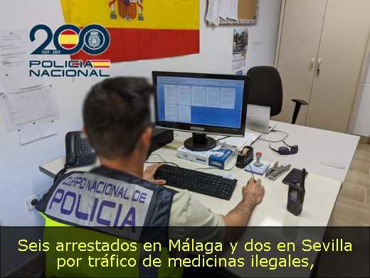 Seis arrestados en Málaga y dos en Sevilla por tráfico de medicinas ilegales