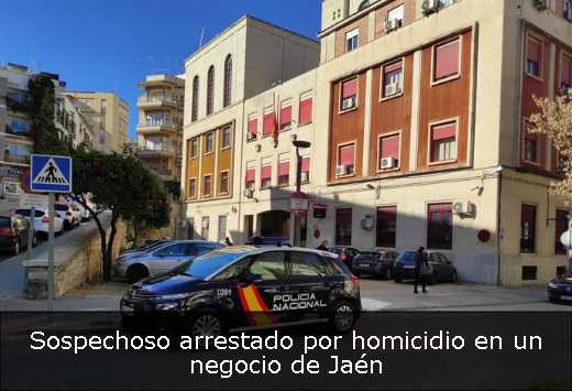 Sospechoso arrestado por homicidio en un negocio de Jaén 