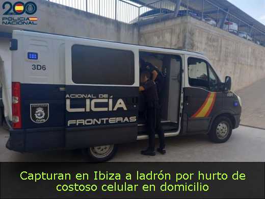 Capturan en Ibiza a ladrón por hurto de costoso celular en domicilio 