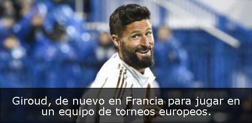 Giroud, de nuevo en Francia para jugar en un equipo de torneos europeos. 