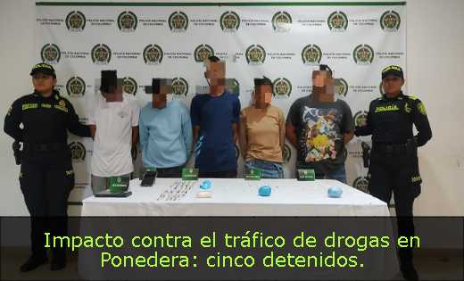 Impacto contra el tráfico de drogas en Ponedera: cinco detenidos