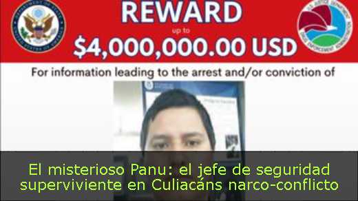 El misterioso Panu: el jefe de seguridad superviviente en Culiacáns narco-conflicto