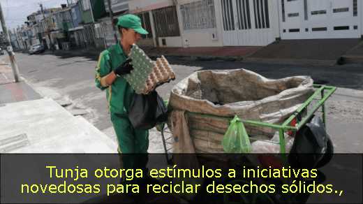 Tunja otorga estímulos a iniciativas novedosas para reciclar desechos sólidos
