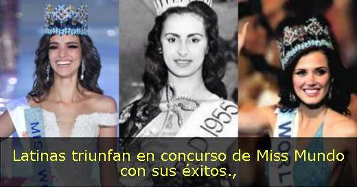 Latinas triunfan en concurso de Miss Mundo con sus éxitos