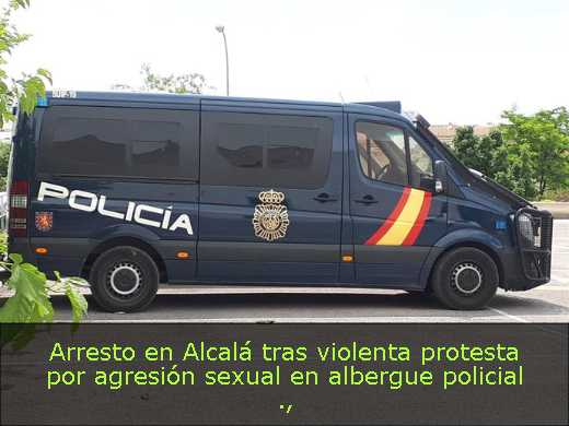 Arresto en Alcalá tras violenta protesta por agresión sexual en albergue policial 