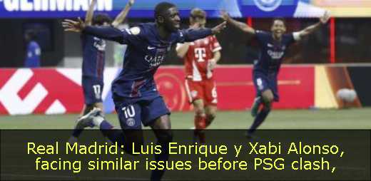 Real Madrid: Luis Enrique y Xabi Alonso, facing similar issues before PSG clash