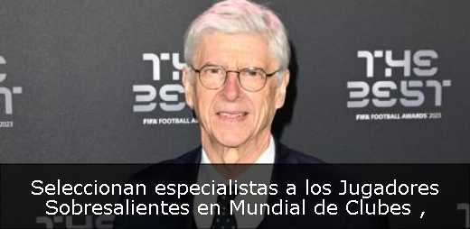 Seleccionan especialistas a los Jugadores Sobresalientes en Mundial de Clubes 